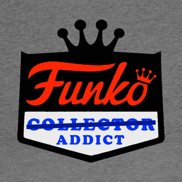 Collector or Addicted to Funko by NerdinOut Con 